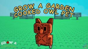 How to Get Free Cooked Owl Pet in Grow a Garden