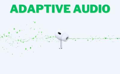 how to turn on and use adaptive audio on airpods